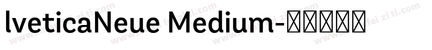 lveticaNeue Medium字体转换